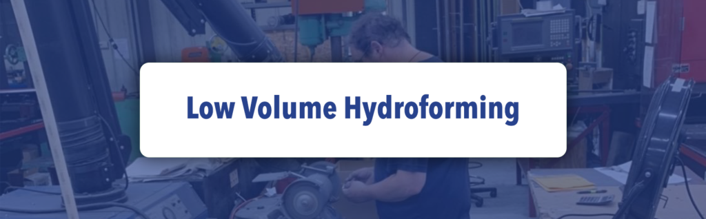 Low Volume Hydroforming